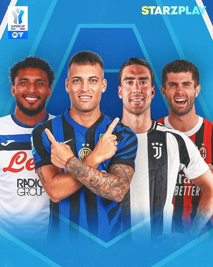 Supercoppa Italiana 2025 Finals: Watch Exclusively on STARZPLAY!